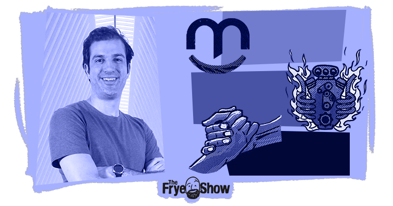 Felipe Delgado CFO & Cofounder Merama en el podcast The Frye Show