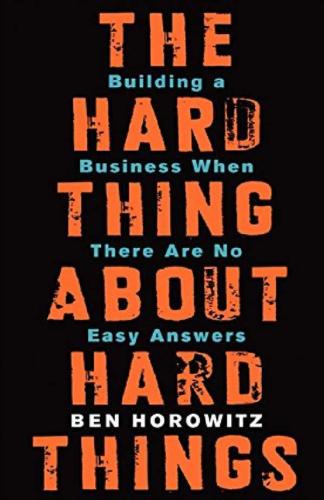 The Hard Thing About Hard Things